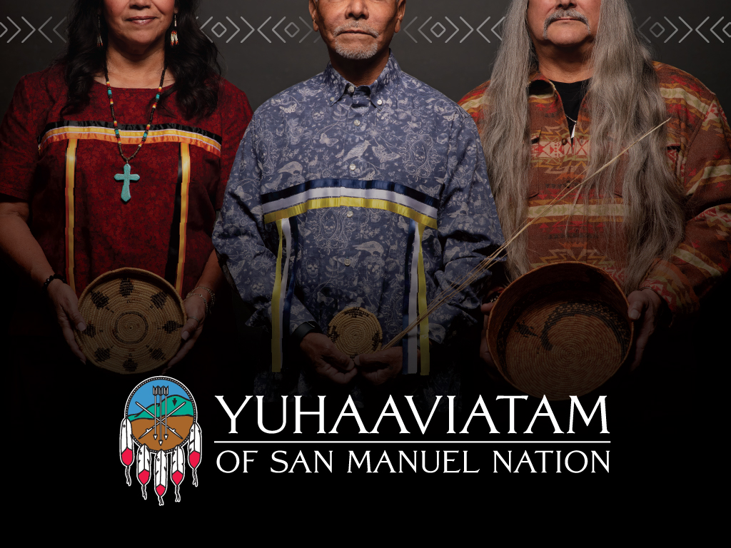 Picture for OUR TRIBE IS NOW YUHAAVIATAM OF SAN MANUEL NATION